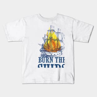 Burn the ships Kids T-Shirt